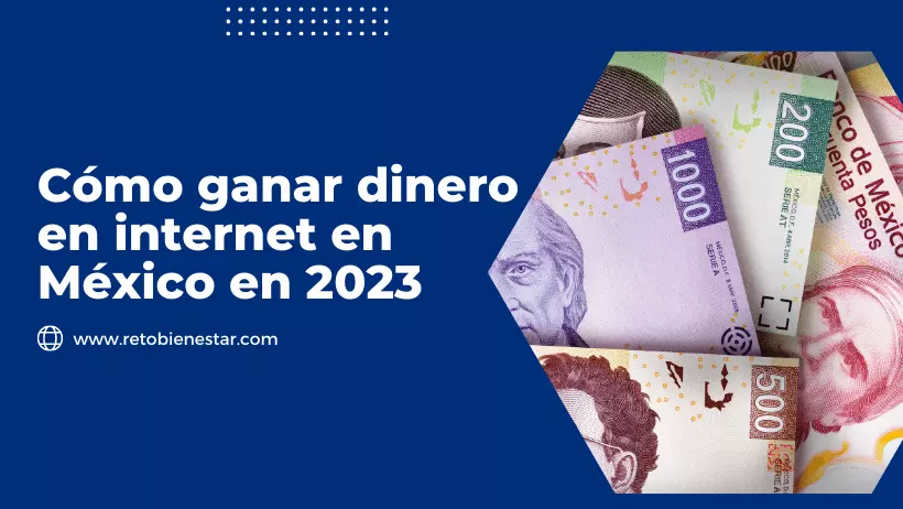 ganar-dinero-en-internet-en-mexico-en-2023